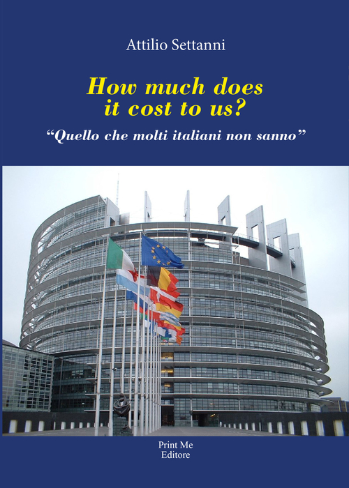 How much does it cost to us? Quello che molti italiani non sanno