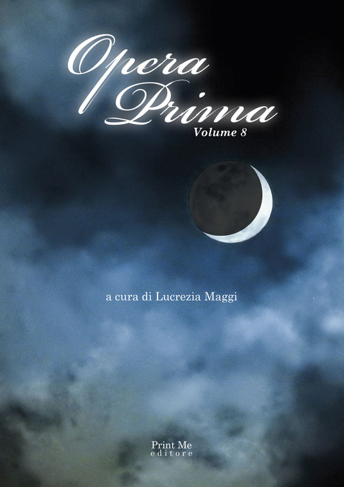 Opera prima. Antologia del Premio Letterario Nazionale «Città di Taranto». 13ª edizione. Volume Vol. 8