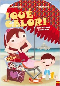 ¡Qué calor! Ripassiamo giocando. Per la Scuola media. Volume Vol. 1
