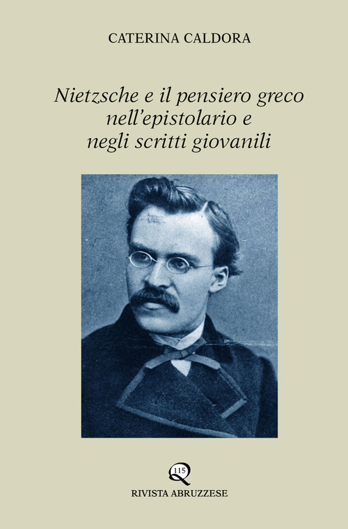 Nietzsche e il pensiero greco nell’epistolario e negli scritti giovanili