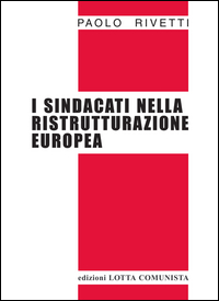 Copertina di: I sindacati nella ristrutturazione europea
