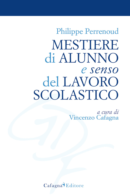 Mestiere di alunno e senso del lavoro scolastico
