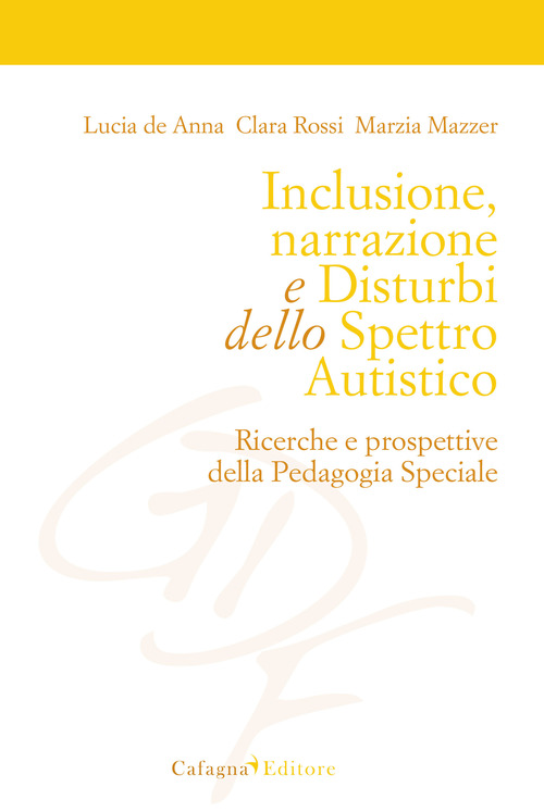 Inclusione, narrazione e disturbi dello spettro autistico. Ricerche e prospettive della pedagogia speciale