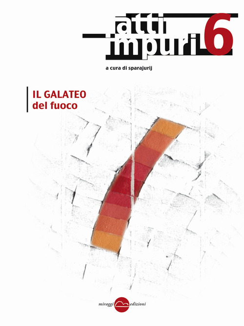 Atti impuri. Volume Vol. 6