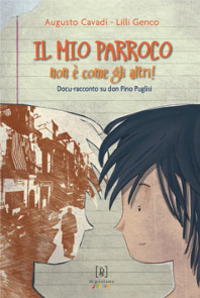 Il mio parroco non è come gli altri. Docu-racconto su don Pino Puglisi