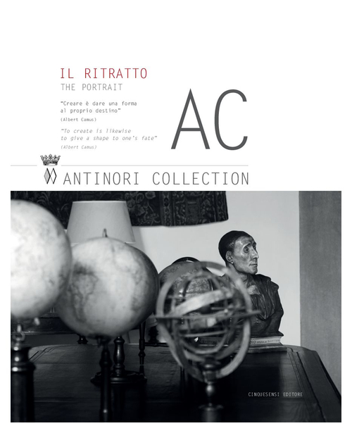 AC. Antinori Collection. Il ritratto. Ediz. italiana e inglese. Volume Vol. 1