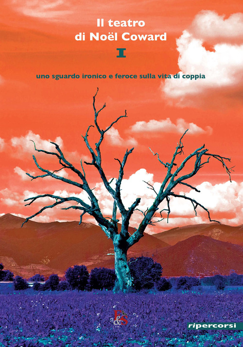 Il teatro di Noël Coward. Volume Vol. 1