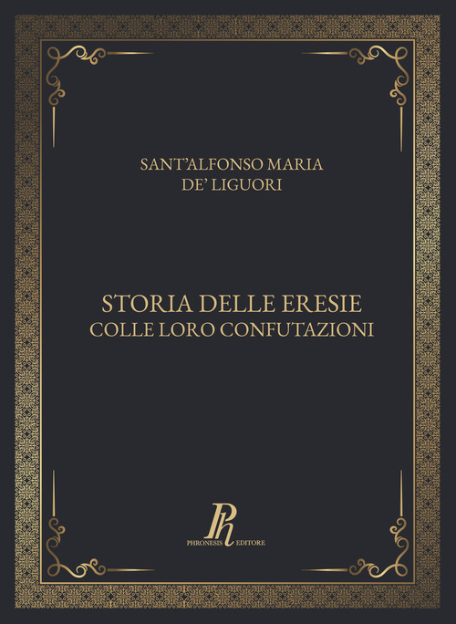 Storia delle eresie colle loro confutazioni