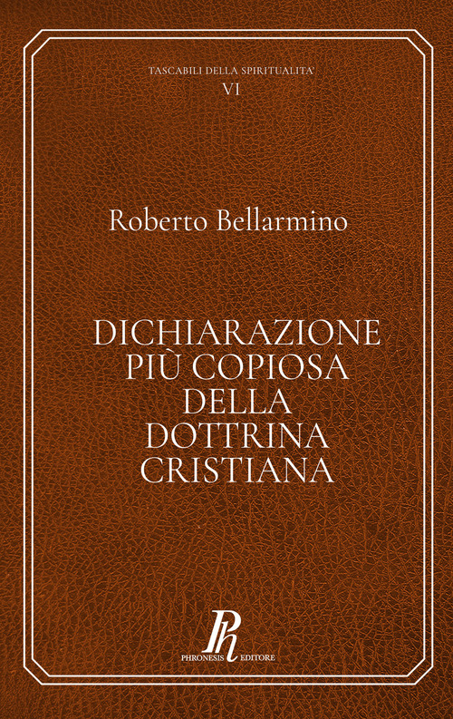 Dichiarazione più copiosa della dottrina cristiana