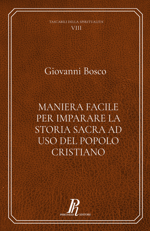 Maniera facile per imparare la storia sacra ad uso del popolo cristiano