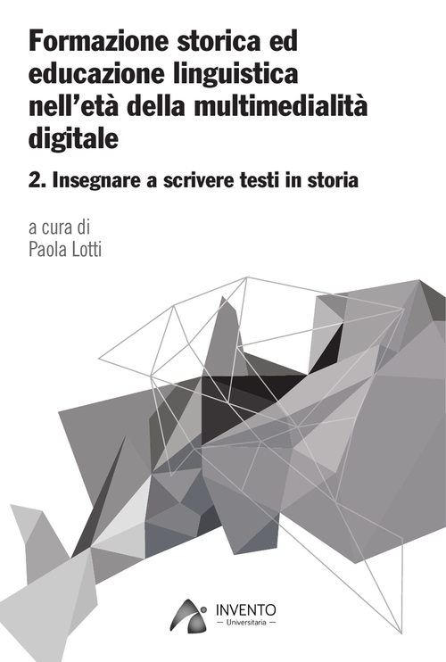 Formazione storica ed educazione linguistica nell'età della multimedialità digitale. Volume Vol. 2