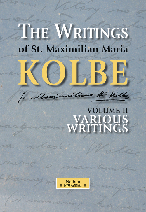 The writing of st. Maximilian Maria Kolbe. Volume Vol. 2