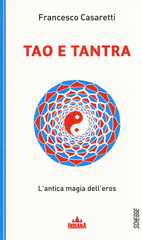 Tao e tantra. L'antica magia dell'eros