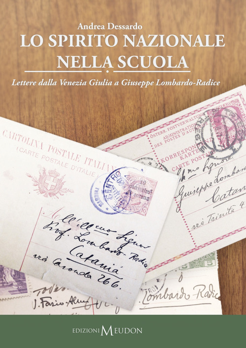 Lo spirito nazionale nella scuola. Lettere dalla Venezia Giulia a Giuseppe Lombardo-Radice