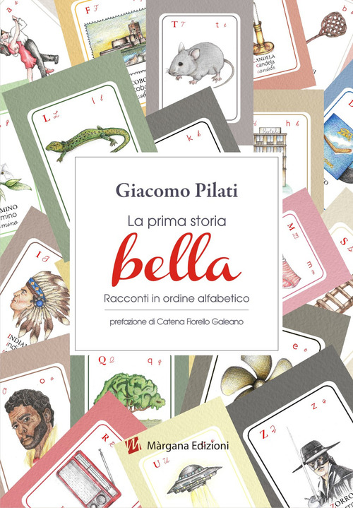 La prima storia bella. Racconti in ordine alfabetico