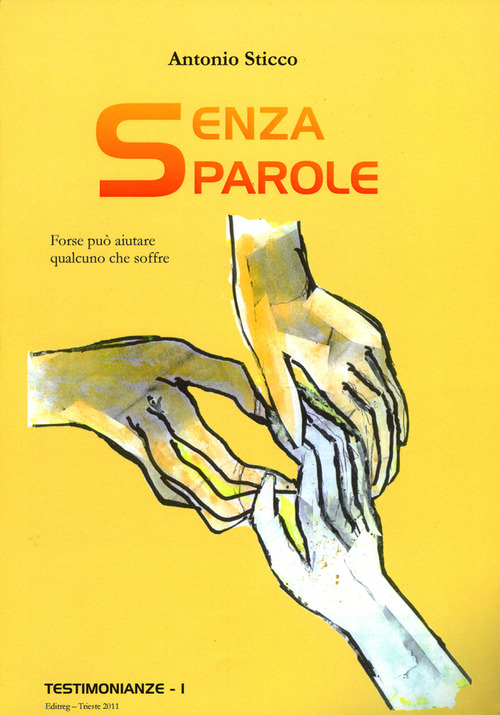 Senza parole. Forse può aiutare qualcuno che soffre