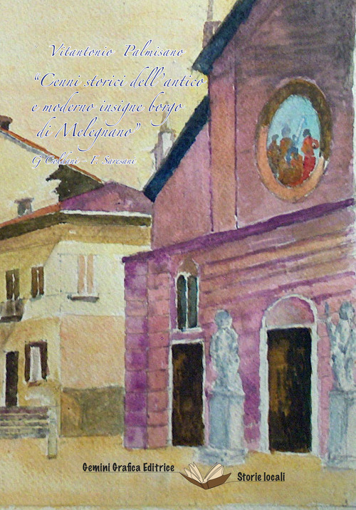 «Cenni storici dell’antico e moderno insigne borgo di Melegnano»