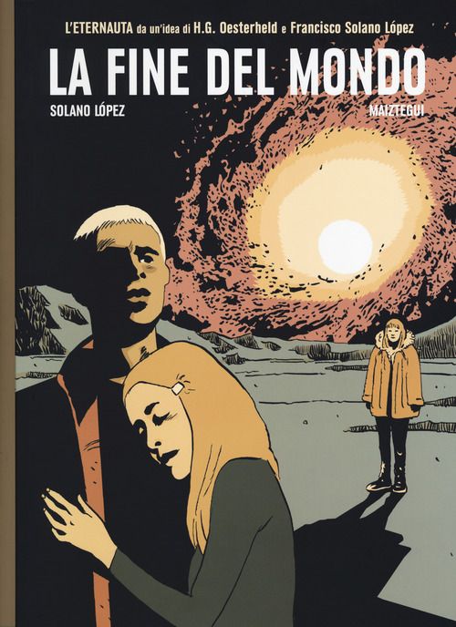 La fine del mondo. L'ultimo eternauta. Volume Vol. 5