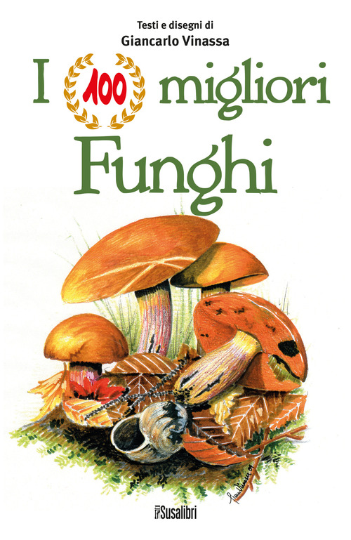 I 100 migliori funghi