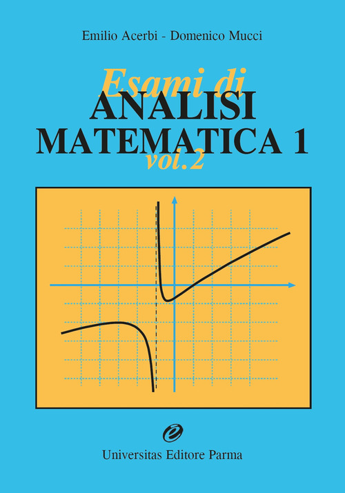 Esami di analisi matematica 1. Volume Vol. 2