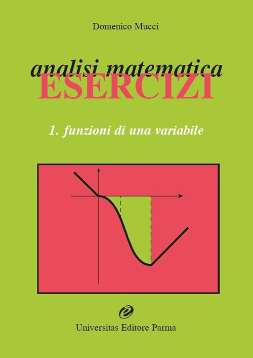 Analisi matematica. Esercizi. Volume Vol. 1