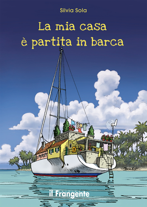 La mia casa è partita in barca