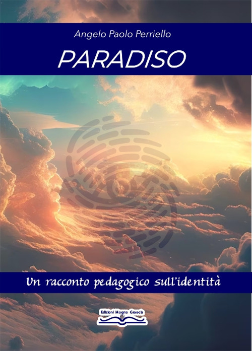 Paradiso. Un racconto pedagogico sull'identità