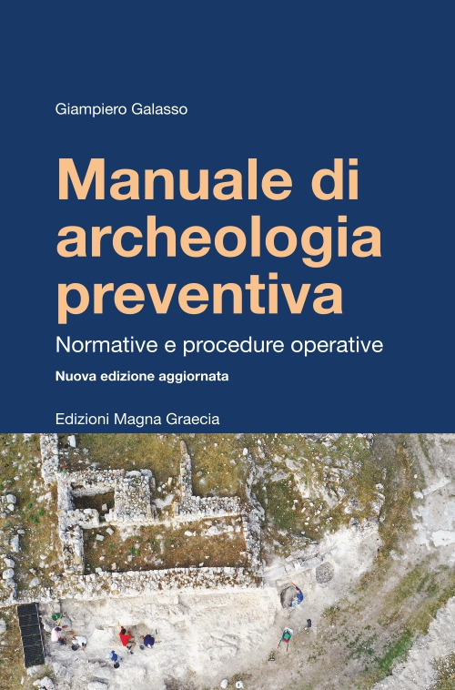 Manuale di archeologia preventiva. Normative e procedure operative