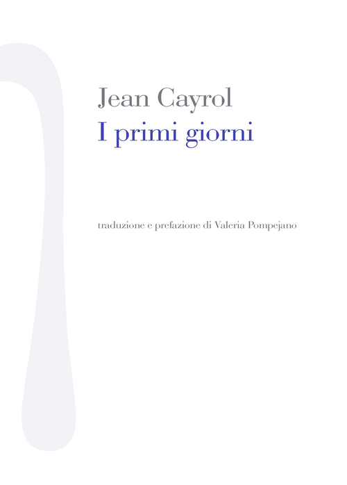 I primi giorni