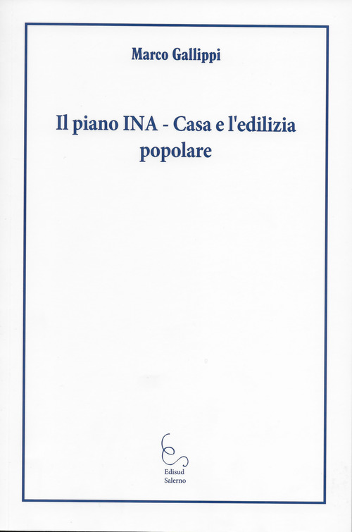 Il piano Ina-Casa e l'edilizia popolare