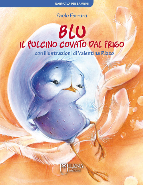 Blu, il pulcino covato dal frigo