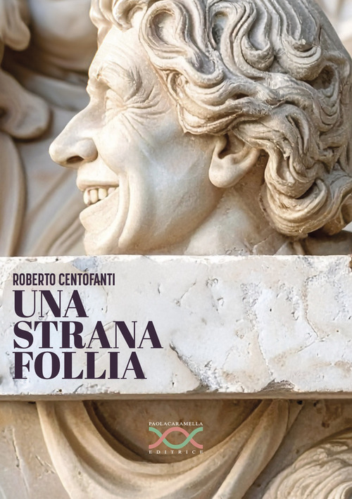 Una strana follia