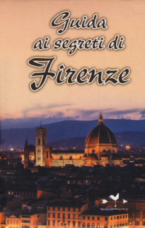Guida ai segreti di Firenze