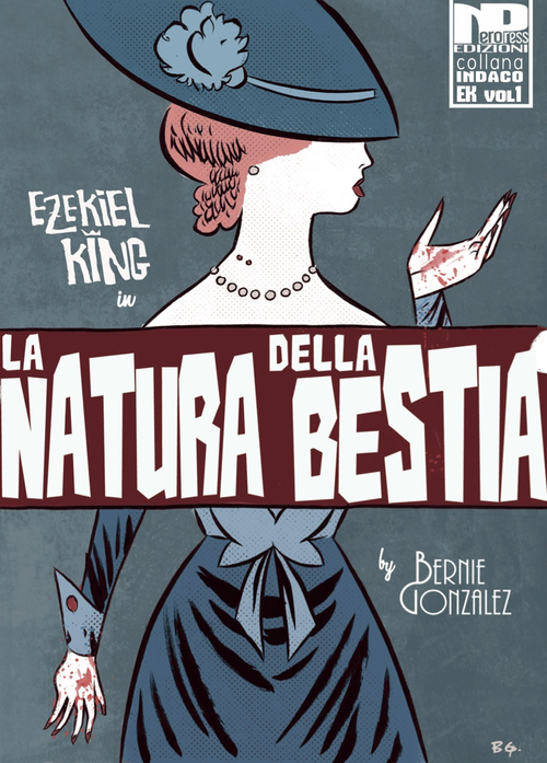 Ezekiel King. La natura della bestia. Volume 1