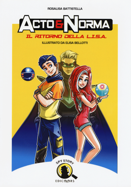 Il ritorno della L.I.S.A. Acto & Norma. Volume Vol. 1