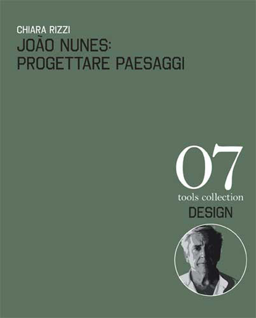 João Nunes: Progettare paesaggi-Designing landscapes