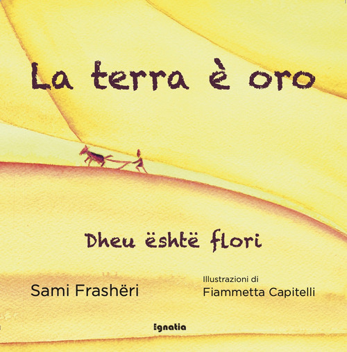La terra è oro-Dheu është flori