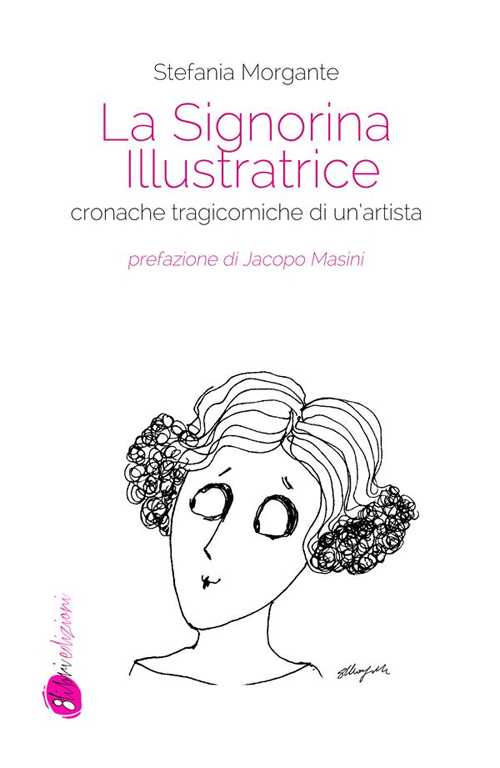 LA SIGNORINA ILLUSTRATRICE. CRONACHE TRA
