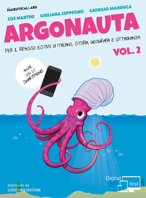 Argonauta. Per il ripasso estivo di italiano, storia, geografia e cittadinanza, anche con lo smartphone! Per la Scuola media