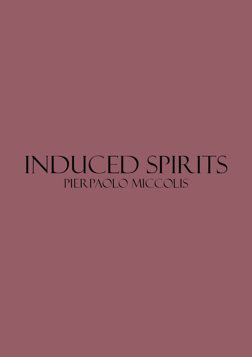 Induced spirits. Catalogo della mostra (Bari, 2-3 marzo 2018)