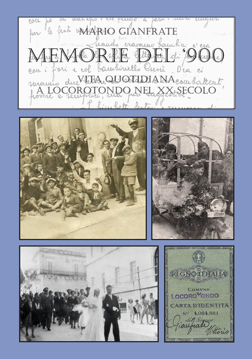 Memorie del Novecento. Vita quotidiana a Locorotondo nel XX secolo. Volume Vol. 3