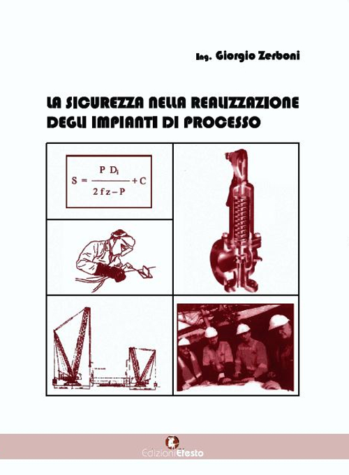La sicurezza nella realizzazione degli impianti di processo