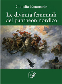 Copertina di: Le divinità femminili del pantheon nordico