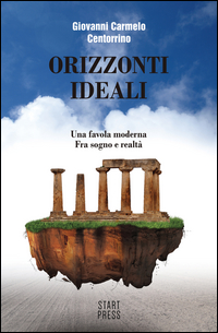 Copertina di: Orizzonti ideali. Una favola moderna. Fra sogno e realtà