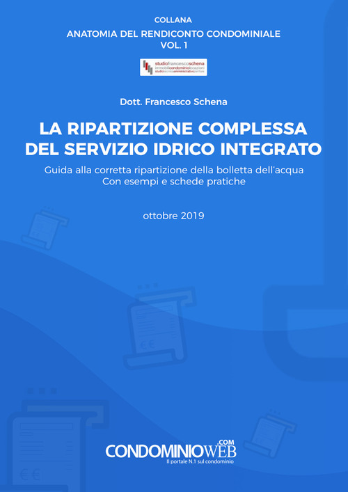 La ripartizione complessa del servizio idrico integrato. Guida alla corretta ripartizione della bolletta dell'acqua