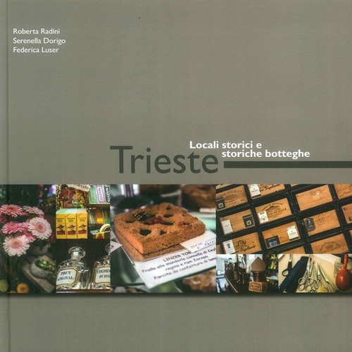 Trieste. Locali storici e storiche botteghe