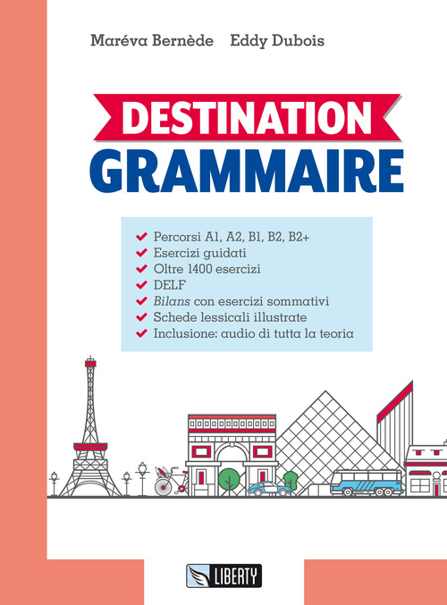 Destination grammaire. Per le Scuole superiori