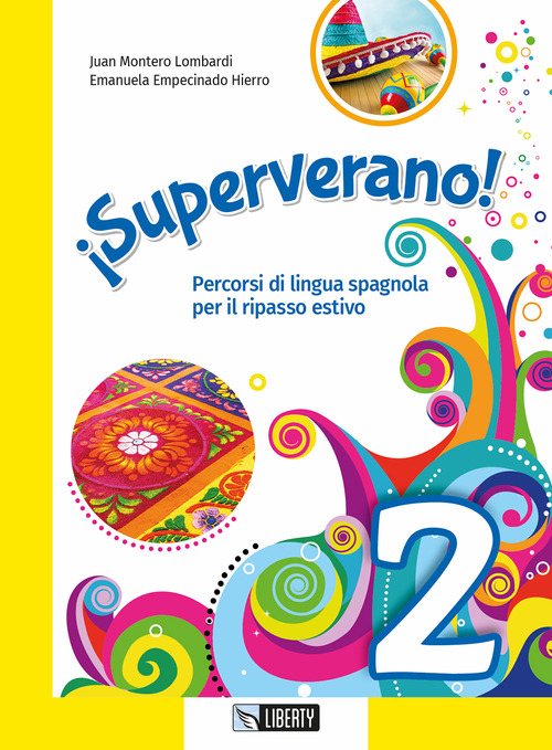 ¡Superverano! Percorsi di lingua spagnola per il ripasso estivo. Volume Vol. 2