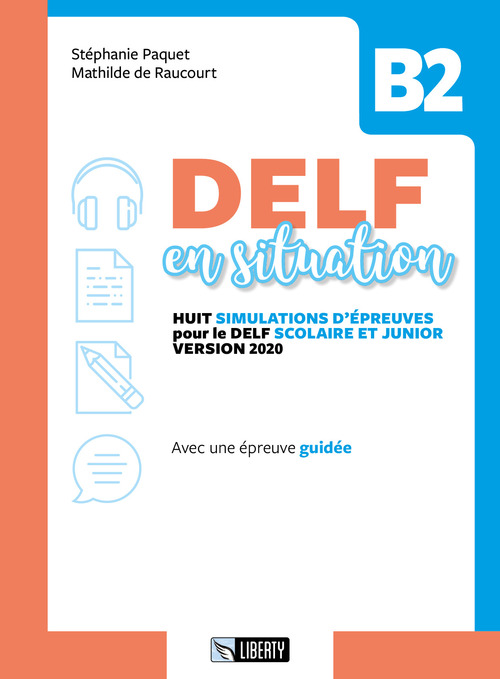 Delf en situation B2. Per le Scuole superiori