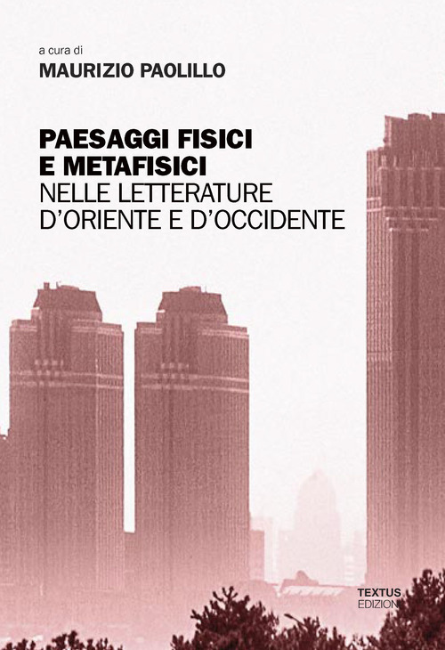 Paesaggi fisici e metafisici